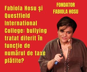 Fabiola Hosu și Questfield International College: bullying tratat diferit în funcție de numărul de taxe plătite?
